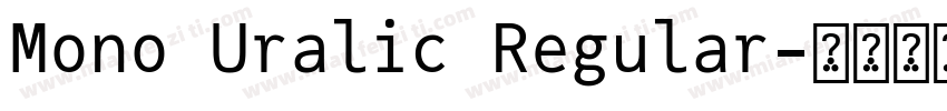 Mono Uralic Regular字体转换